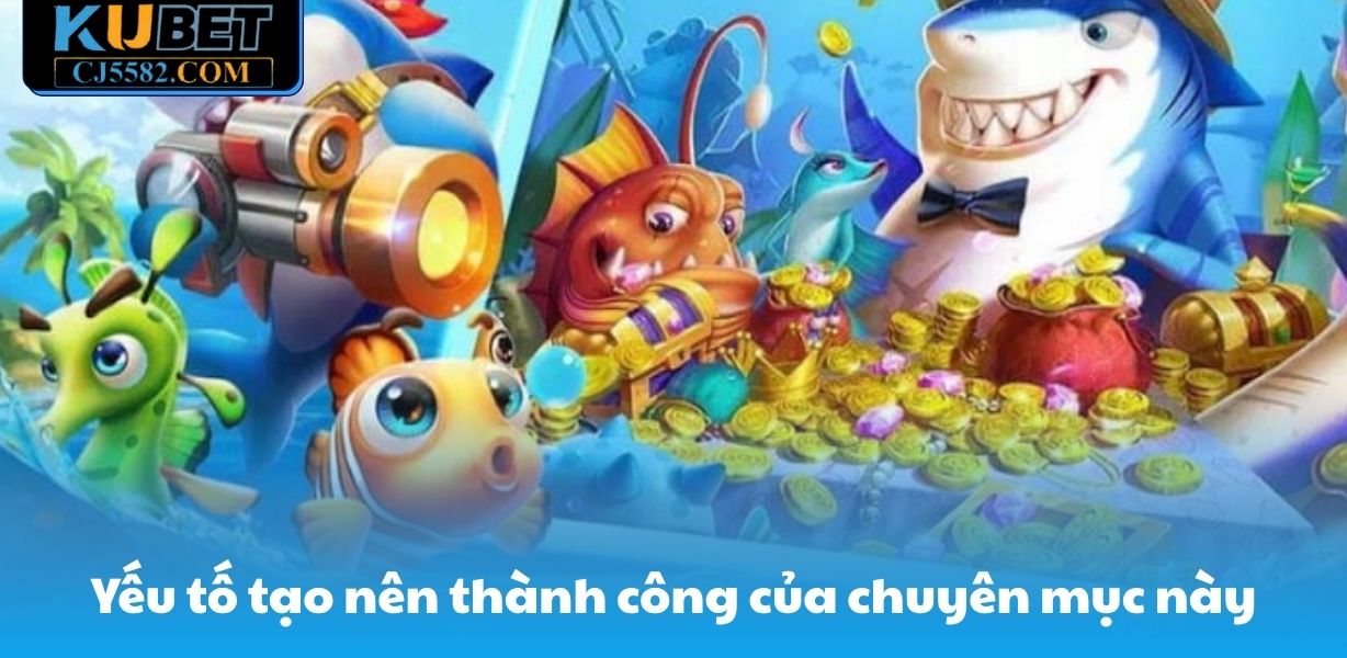 Yếu tố tạo nên thành công của chuyên mục này