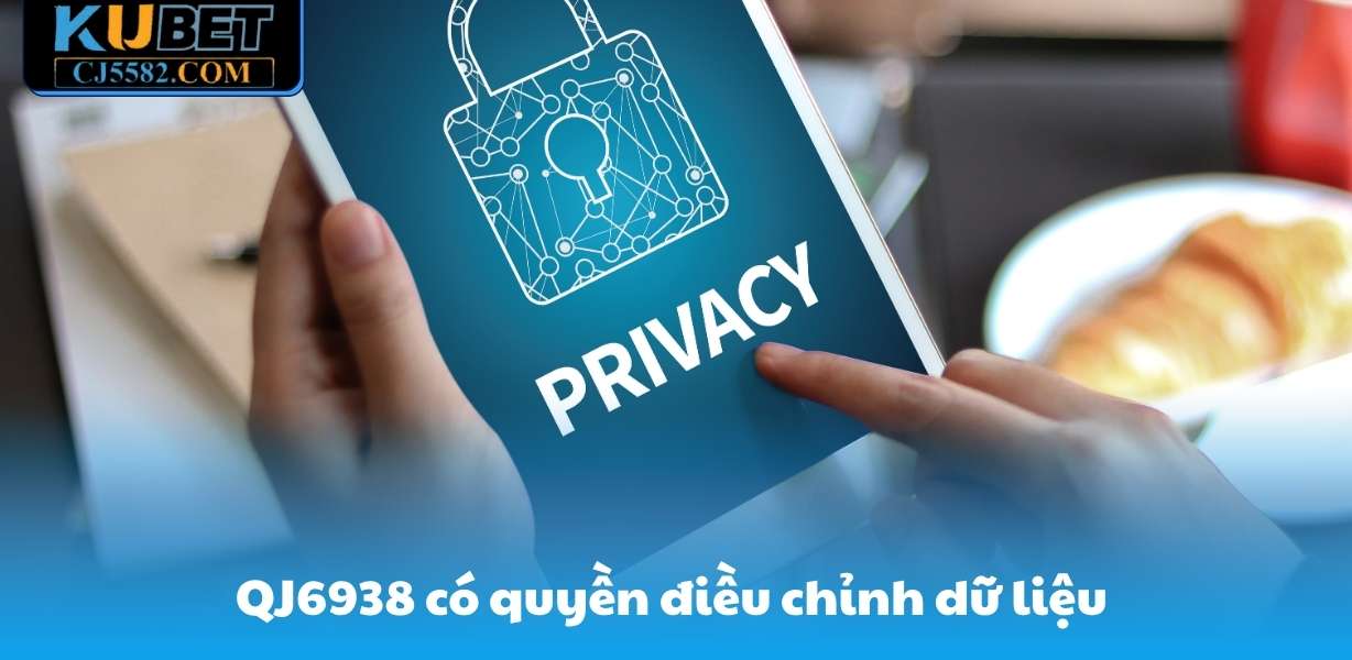 QJ6938 có quyền điều chỉnh dữ liệu 